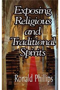 Exposing Religious and Traditional Spirits