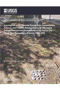 Investigation of the Potential Source Area, Contamination Pathway, and Probable Release History of Chlorinated- Solvent-Contaminated Groundwater at the Capital City Plume Site, Montgomery, Alabama, 2008?2010