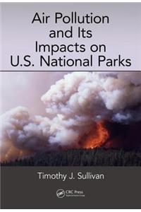 Air Pollution and Its Impacts on U.S. National Parks