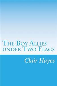 Boy Allies under Two Flags