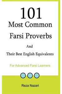 101 Most Common Farsi Proverbs and Their Best English Equivalents