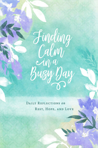 Finding Calm in a Busy Day