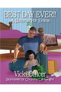 BEST DAY EVER A Surprise For Emma