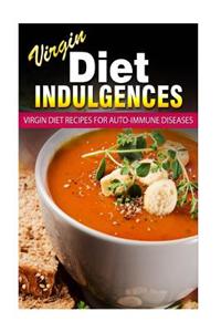 Virgin Diet Recipes for Auto-Immune Diseases
