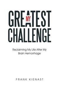 My Greatest Challenge