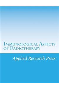 Immunological Aspects of Radiotherapy