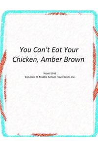 You Can't Eat Your Chickenpox Amber Brown