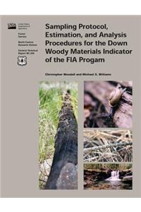 Sampling Protocol, Estimation, and Analysis Procedures for the Down Woody Materials Indicator of the FIA Program