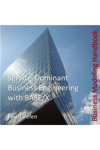 Service-Dominant Business Engineering with BASE/X