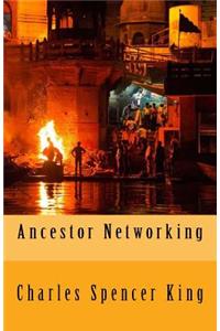 Ancestor Networking