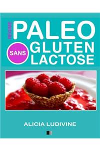 Régime Paléo Sans Gluten Sans Lactose