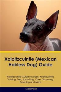 Xoloitzcuintle (Mexican Hairless Dog) Guide Xoloitzcuintle Guide Includes
