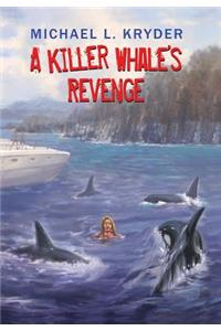 A Killer Whale's Revenge