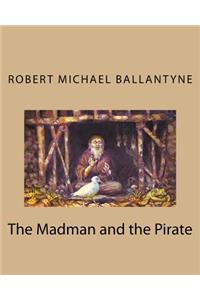 Madman and the Pirate