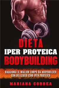 DIETA IPeR PROTEICA BODYBUILDING