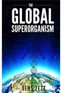 The Global Superorganism