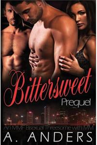 Bittersweet: Prequel: (An Mmf Bisexual Threesome with MM)