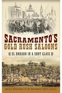 Sacramento's Gold Rush Saloons