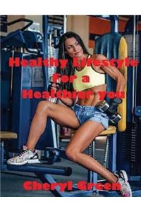 Healthy Lifestyle for a Healthier You