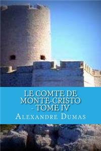 Le Comte de Monte-Cristo - Tome IV