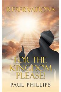 Reservations for the Kingdom Please!