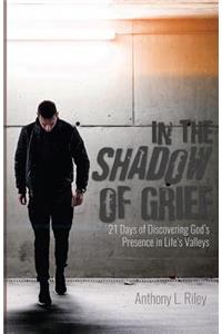 In the Shadow of Grief