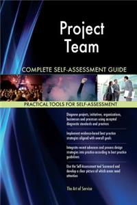 Project Team Complete Self-Assessment Guide