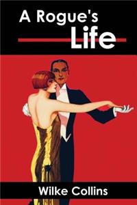 A Rogue's Life