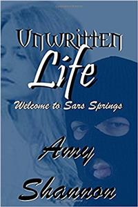 Unwritten Life: Welcome to Sars Springs: Volume 1 (Sars Springs Life)
