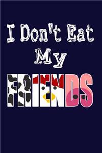 I Don't Eat My Friends