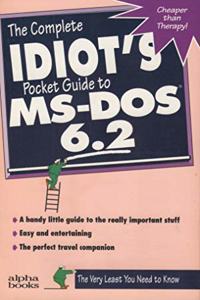 Complete Idiot's Pocket Guide to MS-DOS 6.2
