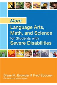 More Language Arts, Math, and Science for Students with Severe Disabilities