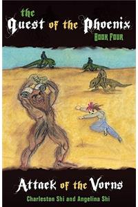 The Quest of the Phoenix: Book 4: Attack of the Vorns