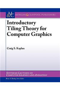 Introductory Tiling Theory for Computer Graphics