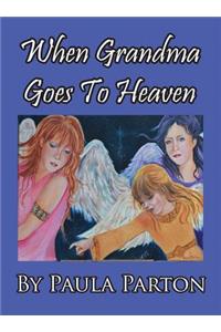 When Grandma Goes To Heaven