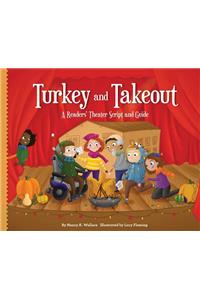 Turkey and Takeout: A Readers' Theater Script and Guide