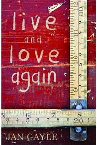 Live and Love Again