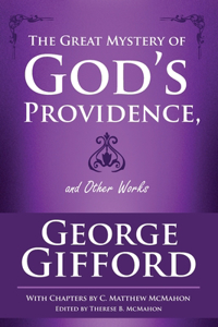 Great Mystery of God's Providence and Other Works