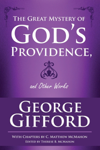 Great Mystery of God's Providence and Other Works
