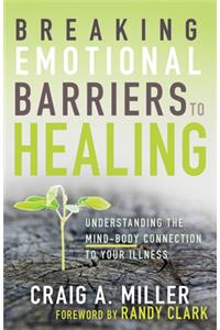 Breaking Emotional Barriers to Healing