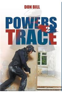 Powers Trace II
