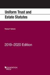 Uniform Trust and Estate Statutes, 2019-2020 Edition