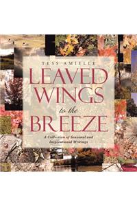 Leaved Wings to the Breeze