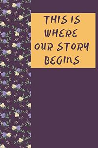 This Is Where Our Story Begins