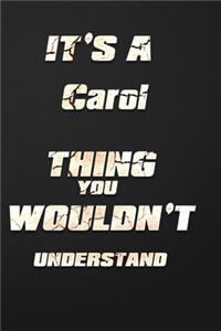 It's a Carol Thing You Wouldn't Understand