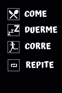 Come, duerme, corre, repite