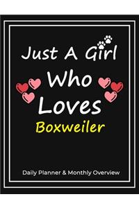 Just A Girl Who Loves Boxweiler