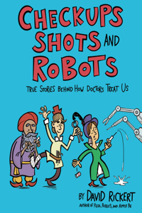 Check-Ups, Shots, and Robots