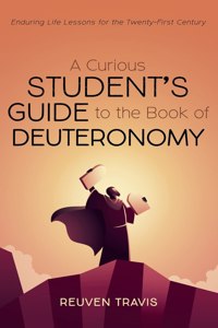 Curious Student's Guide to the Book of Deuteronomy