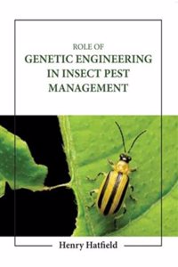 Role Of Genetic Engineering In Insect Pest Management (Hb 2023)